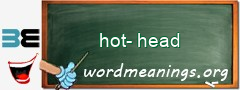 WordMeaning blackboard for hot-head